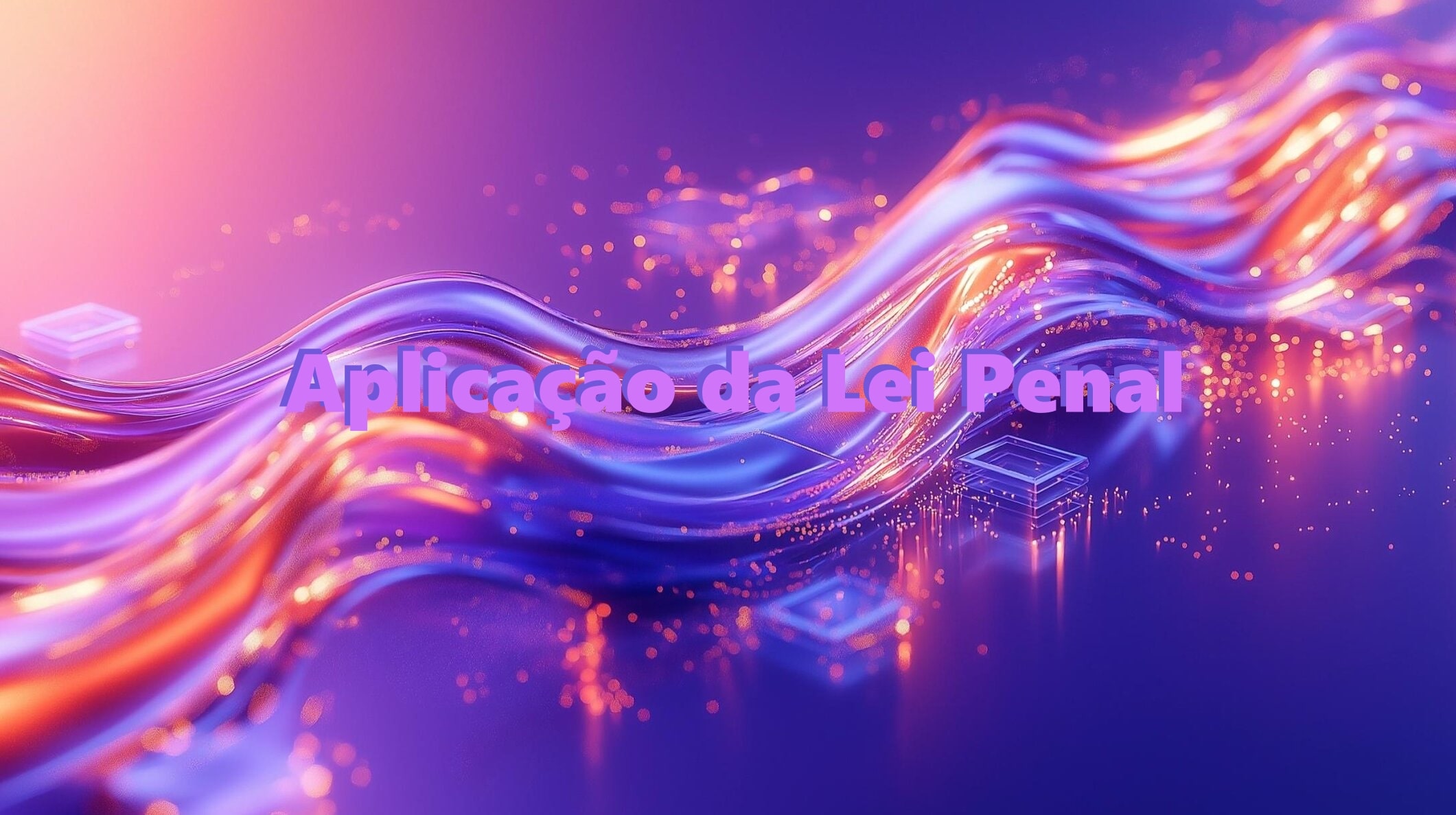 Aplicação da Lei Penal